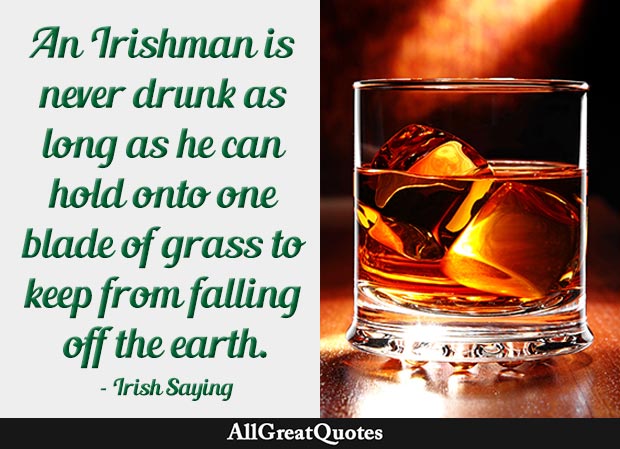 irishman is never drunk