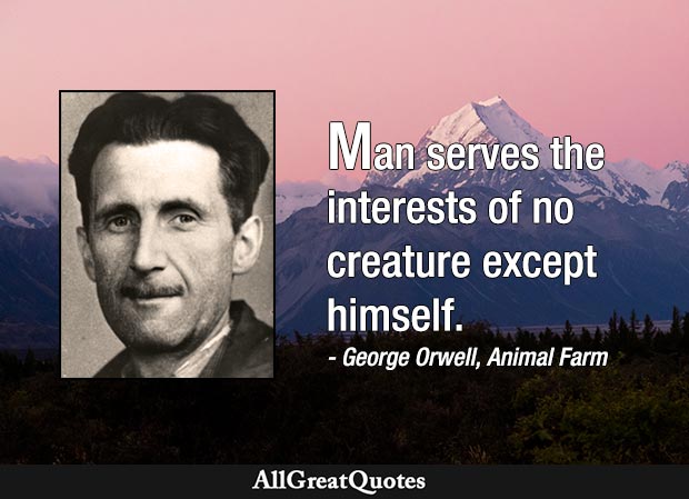 george orwell man selfish quote