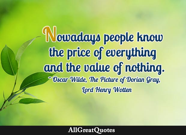Price of everything and value of nothing Oscar Wilde quote