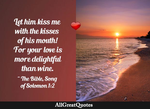 your love is more delightful than wine - Song of Solomon quot