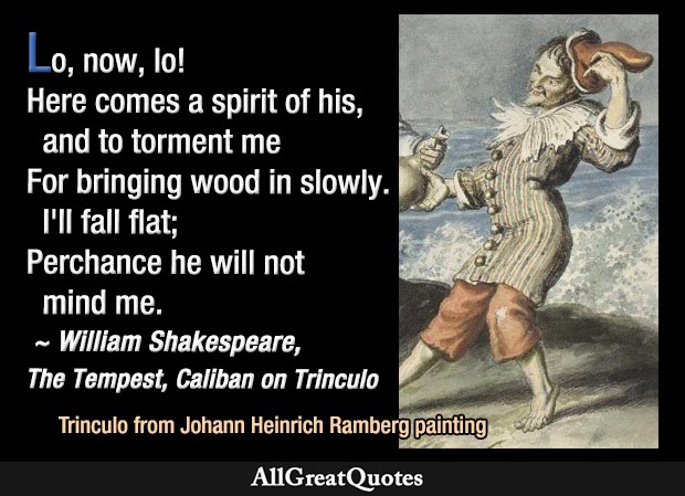 Caliban thinks Trinculo is one of Prospero's spirits
